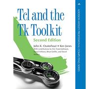 Tcl and the Tk Toolkit (Addison-Wesley Professional Computing Series)