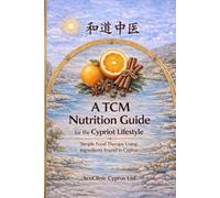 TCM Nutrition Guide: Food Therapy for Digestion, Energy and Hormonal Balance Using Mediterranean Ingredients