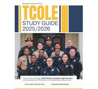 TCOLE STUDY GUIDE 2025-2026: Full Domain Coverage, 1,000 Practice Questions with Answers, and Essential Exam Day Tips for the Texas Peace Officer Exam
