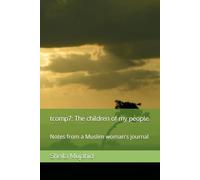 tcomp7: The children of my people: Notes from a Muslim woman's journal