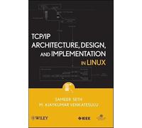 TCP/IP Architecture, Design, and Implementation in Linux – 68 (Practitioners) – Wiley‑VCH