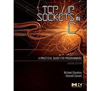 TCP/IP Sockets in C: Practical Guide for Programmers (TCP/IP Sockets in C Bundle)