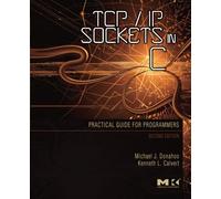 TCP/IP Sockets in C: Practical Guide for Programmers (TCP/IP Sockets in C Bundle)