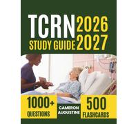 TCRN Study Guide 2026-2027: Pass the Trauma Certified Registered Nurse Exam with 1,050 Questions, 500 Printable Flashcards and Step-by-Step Answer Rationales