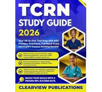 TCRN STUDY GUIDE 2026: Your All-in-One Test Prep with 800 Practice Questions, Full Mock Exam, and Expert Trauma Nursing Review