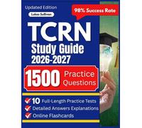 TCRN Study Guide: Complete Trauma Nursing Certification Prep with 1,500 Practice Questions, Online Flashcards & Proven Exam Strategies