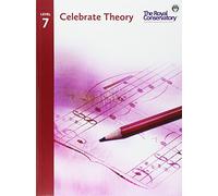 TCT07 - Celebrate Theory - The Royal Conservatory - Level 7