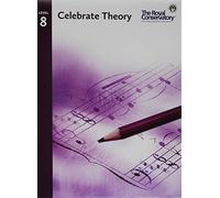 TCT08 - Celebrate Theory - The Royal Conservatory - Level 8
