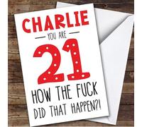 TCZ Birthday Card Personalised 21st How The Fck Did That Happen Funny Red Custom Card Personalised Cards, For Anyone, Funny, Milestone Birthdays, Birthday, 21st