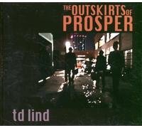Td Lind - The Outskirts Of Prosper