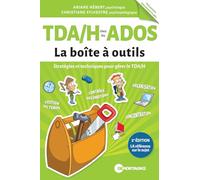 TDA/H chez les ados - La Boîte à outils: Stratégies et techniques pour gérer le TDA/H