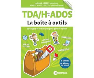 TDA/H chez les ados - La Boîte à outils: Stratégies et techniques pour gérer le TDA/H
