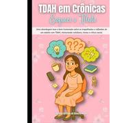 TDAH em Crônicas Esqueci o Título: Uma abordagem leve e bem-humorada sobre as trapalhadas e reflexões de um adulto com TDAH, misturando cotidiano, ... Rótulos: Psicologia e Inclusão na Prática")