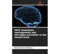 tDCS modulates neurogenesis and microglia activation in the mouse brain