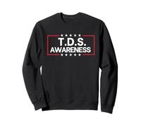 TDS TRUMP DERANGEMENT SYNDROME Funny Trump Supporter Sweatshirt