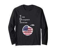 TDS. Trump Derangement Syndrome is Real. Democratic Joke Long Sleeve T-Shirt