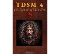 TDSM 4 : The Eternal Enigma: A Historical Conspiracy Thriller Involving the Templars and Ancient Secrets (The De Saintonge Mystery)
