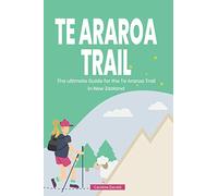 Te Araroa Trail - The ultimate guide for the Te Araroa Trail in New Zealand
