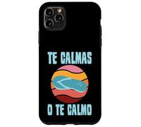 Te Calmas O Te Calmo Spanish Mother Sayings Case for iPhone 11 Pro Max