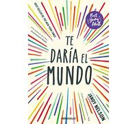 Te daría el mundo (Best Young Adult) (Best Seller)