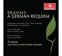 Te Deum & Matthew Christopher Shepard - Brahms: A German Requiem, Op. 45 (London Version)