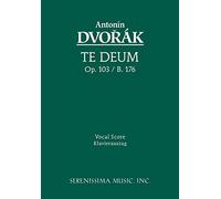 Te Deum, Op. 103 / B. 176 - Vocal Score