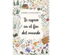 Te espero en el fin del mundo (Novela)