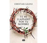 Te He Llamado Por Tu Nombre / I Have Called You by Your Name