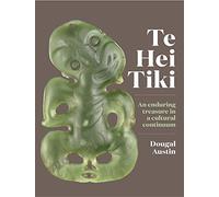 Te Hei Tiki: An Enduring Treasure in a Cultural Continuum