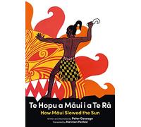 Te Hopu a Maui i a te Ra/How Maui Slowed the Sun