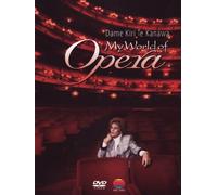 Te Kanawa, Kiri - My World Of Opera - Dame Kiri Te Kanawa - My World Of Opera [DVD] [2011]