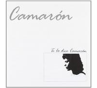 Te Lo Dice Camaron by Camaron De La Isla (2006-09-26)