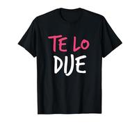 Te Lo Dije - Ich Habe ES dir gesagt - in Spanish T-Shirt, Men, Black, 4X-Large