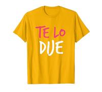 Te Lo Dije - Ich Habe ES dir gesagt - in Spanish T-Shirt, Men, Golden Yellow, Medium