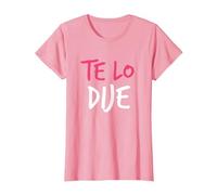 Te Lo Dije - Ich Habe ES dir gesagt - in Spanish T-Shirt, Women, Pink, X-Small