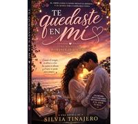 Te quedaste en mí: Una novela de romance, dudas y sueños.