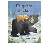 ¡Te Quiero, Abuelito! / I Love You, Grandpa! (Spanish Edition)