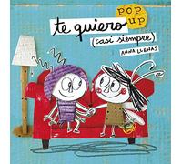 Te quiero (casi siempre). Un libro pop-up (Cuentos para regalar)