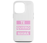 Te Quiero Mamá, Regalo Original Día de la Madre Amor Case for iPhone 13 Pro