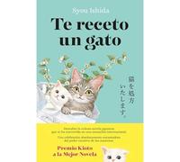 Te receto un gato: El bestseller japons que ha engatus - Spanish Language hardc