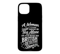 Tea And British Detective Shows Funny Mystery Lover Case for iPhone 15 Plus
