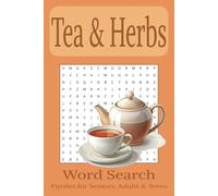 Tea and Herbs Word Search Book: Word Searches with Easy to Read Print about Tea, Herbs and more | 6 x 9 inches, 110 pages | 50+ Puzzles... Gifts for Vacations, Holidays and Free Time