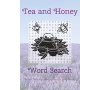 Tea and Honey Word Search Puzzle Book: Word searches with easy to read print about Tea, honey, bees, and more / 6x9 inches, 100 pages / 50 puzzles.....Gift for vacations, Holidays and Free Times