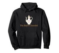 Tea Before Scandal Funny British Tea Time Humor Pullover Hoodie