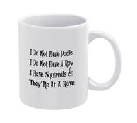 Tea Cups I Do Not Have Ducks I Do Not Have Coffee Mug Tea 330ml