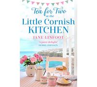 Tea for Two at the Little Cornish Kitchen: A brand new heartwarming read set in Cornwall: Book 2