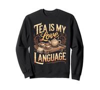 Tea Is My Love Language Green Tea Matcha Lover Sweatshirt