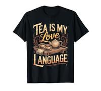 Tea is My Love Language Green Tea Matcha Lover T-Shirt