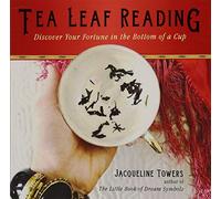 Tea Leaf Reading: Discover Your Fortune in the Bottom of a Cup