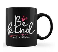 Tea Mug Be Kind of A Bitch Coffee Mug Reusable Drinking Cup Personalized Jumbo Mug for Coffee Juice 330Ml